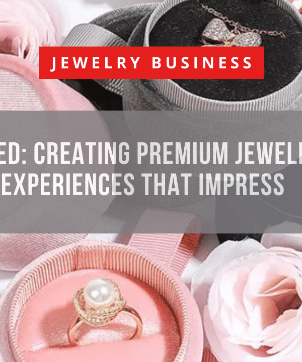 Luxury Unboxed Creating Premium Jewelry Packaging Experiences that Impress