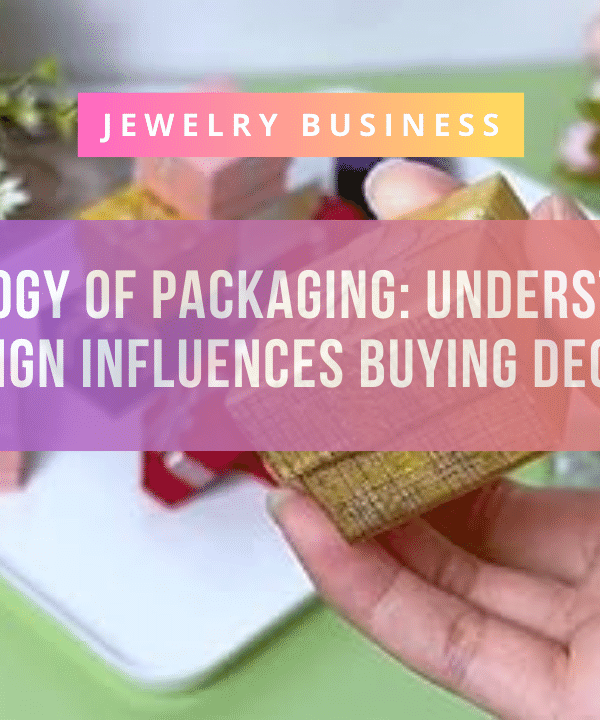 The Psychology of Packaging Understanding How Box Design Influences Buying Decisions